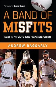 A Band of Misfits di Andrew Baggarly edito da Triumph Books