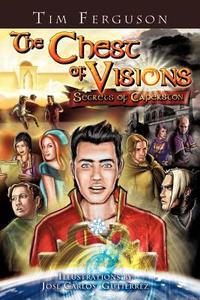 The Chest of Visions di Tim Ferguson edito da XULON PR