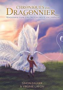 Chroniques d'un Dragonnier di Virginie Lafon, Simon Dauger edito da Books on Demand