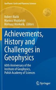 Achievements, History and Challenges in Geophysics edito da Springer-Verlag GmbH