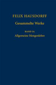 Felix Hausdorff - Gesammelte Werke Band Ia edito da Springer-verlag Berlin And Heidelberg Gmbh & Co. Kg