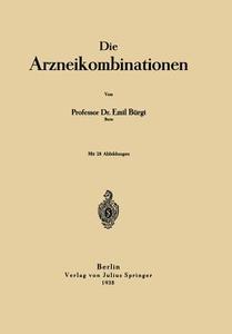Die Arzneikombinationen di Emil Bürgi edito da Springer Berlin Heidelberg