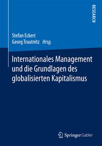 Internationales Management und die Grundlagen des globalisierten Kapitalismus edito da Gabler, Betriebswirt.-Vlg