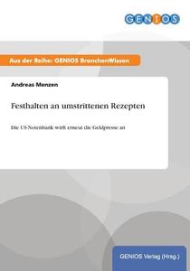 Festhalten an umstrittenen Rezepten di Andreas Menzen edito da GBI-Genios Verlag