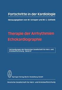 Therapie der Arrhythmien. Echokardiographie di M. G. Gottwik, W. Schaper edito da Steinkopff