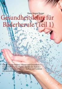 Gesundheitslehre Fur B Derberufe (teil 1) di Hans-J Rgen Berger edito da Books On Demand