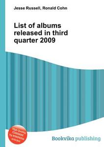 List Of Albums Released In Third Quarter 2009 edito da Book On Demand Ltd.