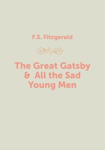 The Great Gatsby &  All the Sad Young Men di F. S. Fitzgerald edito da Book on Demand Ltd.