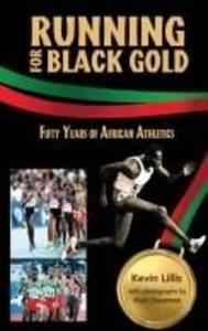 Running for Black Gold di Kevin Lillis edito da Ian Randle Publishers