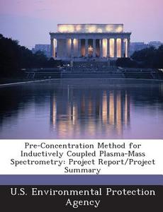 Pre-concentration Method For Inductively Coupled Plasma-mass Spectrometry edito da Bibliogov