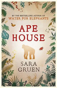 Ape House di Sara Gruen edito da Hodder & Stoughton