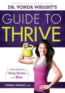 Dr. Vonda Wright's Guide to Thrive di Vonda Wright edito da Triumph Books