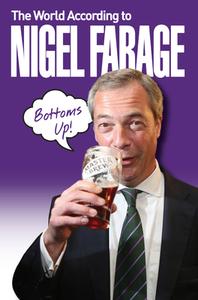 World According to Nigel Farage di Mark Leigh edito da John Blake Publishing Ltd