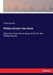 Phillips Brooks Year Book di Phillips Brooks edito da hansebooks