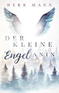 Der kleine Engel Anin di Herr Mann edito da Books on Demand