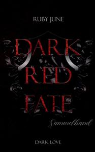 DARK RED FATE di Ruby June edito da Books on Demand