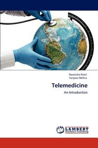 Telemedicine di Devendra Patel, Sanjeev Mehta edito da LAP Lambert Academic Publishing