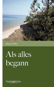 ALS Alles Begann di Klaus Wollny edito da Vindobona Verlag
