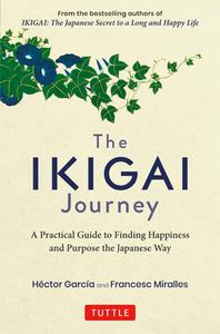 Ikigai Every Day: A Journey Through the Stations of Happiness di Hector Garcia, Francesc Miralles edito da TUTTLE PUB