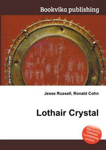 Lothair Crystal edito da Book On Demand Ltd.
