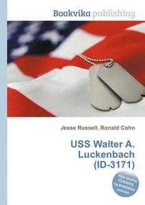 Uss Walter A. Luckenbach (id-3171) edito da Book On Demand Ltd.