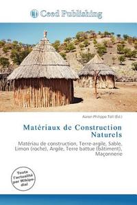 Mat Riaux De Construction Naturels edito da Ceed Publishing