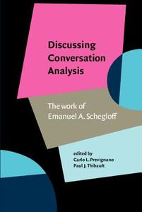 Discussing Conversation Analysis edito da John Benjamins Publishing Co