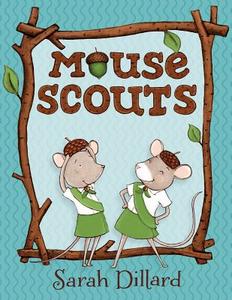 Mouse Scouts di Sarah Dillard edito da KNOPF