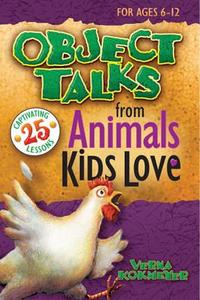 Object Talks from Animals Kids Love di Verna Kokmeyer edito da Standard Publishing Company