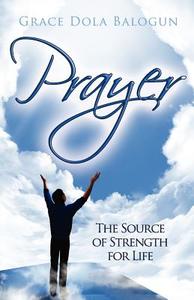 Prayer di Grace Dola Balogun edito da Grace Religious Books Publishing & Distributors.In