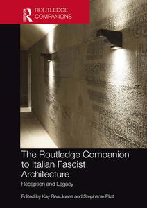 The Routledge Companion To Italian Fascist Architecture edito da Taylor & Francis Ltd