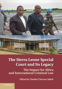 The Sierra Leone Special Court and its Legacy edito da Cambridge University Press