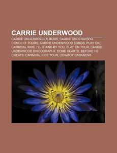 Carrie Underwood: Carrie Underwood Album di Source Wikipedia edito da Books LLC, Wiki Series