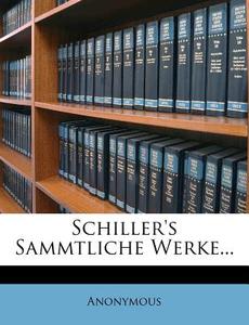 Schiller's sämmtliche Werke. di Anonymous edito da Nabu Press