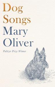 Dog Songs di Mary Oliver edito da Little, Brown Book Group