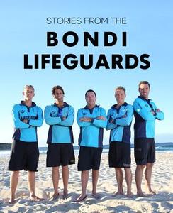 Stories from the Bondi Lifeguards di The Bondi Boys edito da New Holland Publishers