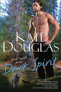 Dark Spirit di Kate Douglas edito da Beyond the Page Publishing