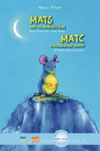 Mats und die Wundersteine. Kinderbuch Deutsch-Russisch mit MP3-Hörbuch zum Herunterladen di Marcus Pfister edito da Hueber Verlag GmbH
