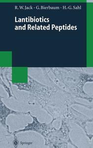 Lantibiotics and Related Peptides di Gabriele Bierbaum, Ralph W. Jack, Hans-Georg Sahl edito da Springer Berlin Heidelberg