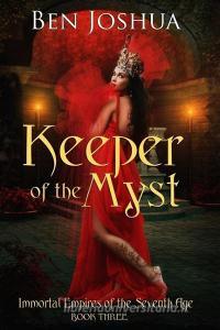 Keeper of the Myst di Ben Joshua edito da Jitt Holdings, Inc.