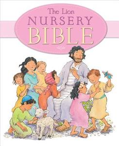 The Lion Nursery Bible di Elena Pasquali edito da Lion Hudson LTD