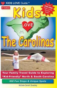 KIDS LOVE THE CAROLINAS di Michele Darrall Zavatsky edito da Kids Love Publications, LLC