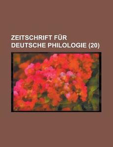 Zeitschrift Fur Deutsche Philologie (20 ) di United States Congress Joint, Anonymous edito da Rarebooksclub.com