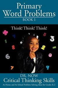 Primary Word Problems Book 1 di Dr Now edito da Xlibris