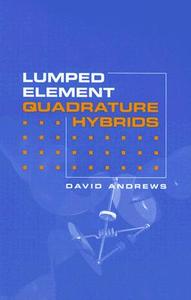 Lumped Element Quadrature Hybrids di David Andrews edito da Artech House Publishers