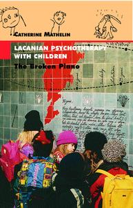 Lacanian Psychotherapy With Children di Catherine Mathelin edito da Other Press