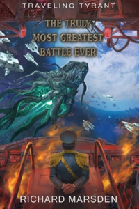 Traveling Tyrant: The Truly Most Greates di RICHARD MARSDEN edito da Lightning Source Uk Ltd