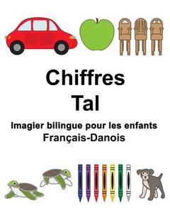 Francais-Danois Chiffres/Tal Imagier Bilingue Pour Les Enfants di Richard Carlson Jr edito da Createspace Independent Publishing Platform