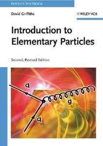 Introduction to Elementary Particles di David Griffiths edito da Wiley VCH Verlag GmbH