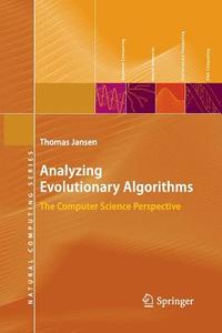 Analyzing Evolutionary Algorithms di Thomas Jansen edito da Springer Berlin Heidelberg